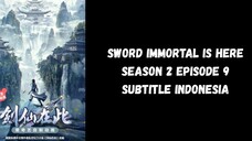 Sword Immortal is Here Season 2 Episode 9 Subtitle Indonesia