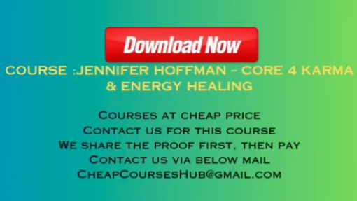 Jennifer Hoffman – Core 4 Karma & Energy Healing
