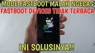 Cara Mengatasi Mode Fastboot Tidak Terdeteksi Di Pc