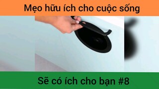Mẹo hữu ích cho cuộc sống p8