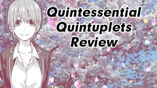 Quintessential Quintuplets Anime S1 Review| Ichika is Best Girl