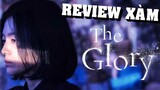 Review Xàm: The Glory - Vinh Quang Trong Thù Hận