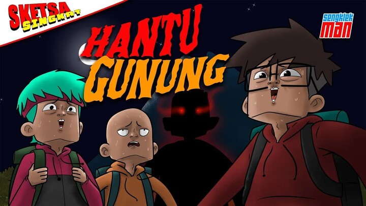 HANTU GUNUNG - SENGKLEKMAN