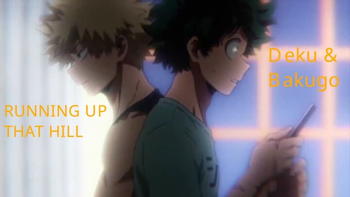 Deku & Bakugo × Running Up That Hill