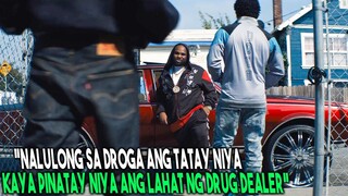 Nalulong Sa Droga Ang Tatay Ng Bata Kaya Naging Gangster Siya Para Patayin Lahat Ng Drug Lord