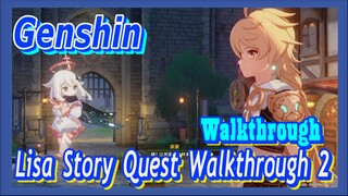 [Genshin  Walkthrough]  Lisa Story Quest Walkthrough 2