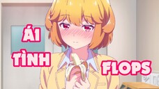 AMV | Ái Tình Flops | Đảm đang vừa thôi~ Mi Mi Mi