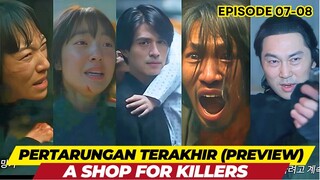 A SHOP FOR KILLER - EPISODE 07-08 (PREVIEW) - PERTARUNGAN TERAKHIR