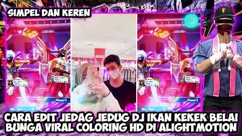 TUTORIAL EDIT JEDAG JEDUG DJ IKAN KEKEK BELAI BUNGA COLORING HD DI ALIGHTMOTION YANG LAGI VIRAL !!