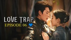 LOVE TRAP: Limerence (2024) - EP06 [ENG] 💙