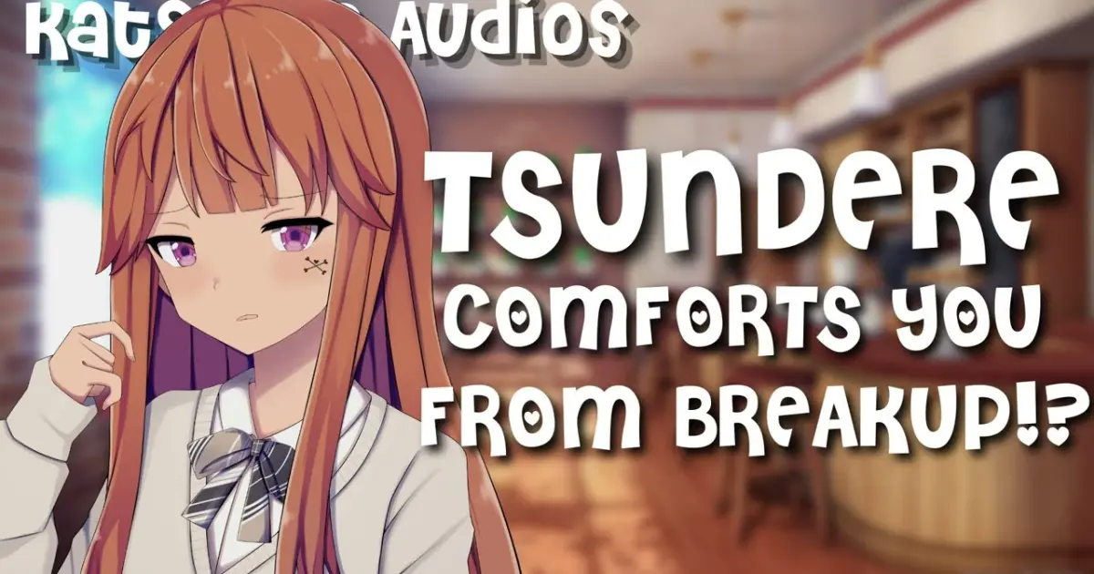 ASMR roleplay- Tsundere comforts you from breakup!?! || Anime Tsundere  girlfriend ASMR - Bilibili
