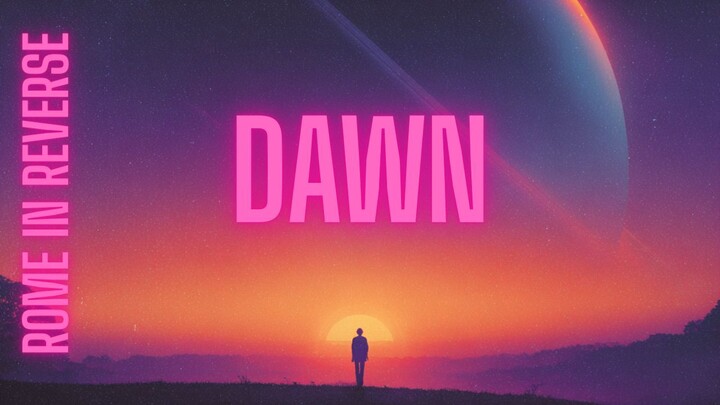 《DAWN》——带你从黑夜走向黎明的旅程｜Rome In Reverse NOX EP