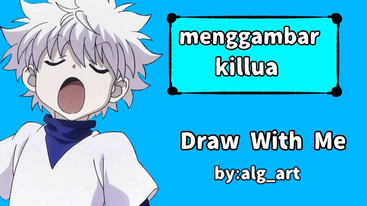 Menggambar Killua creator bilibili