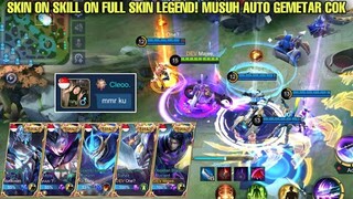 Full Skin Legend TERSADESS!! SKIN ON SKILL ON KITA BIKIN MUSUH GEMETAR COK!!