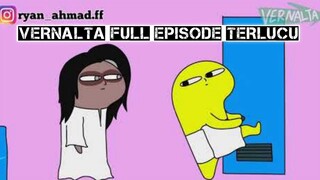 KOMPILASI VERNALTA FULL EPISODE TERBARU || KUALITAS HD