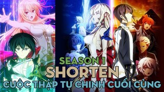 SHORTEN "Cuộc thập tự chinh cuối cùng và sự trổi dậy của thế giới mới" | Season 1 | AL Anime