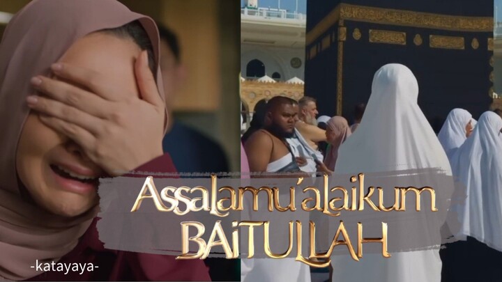 ASSALAMU'ALAIKUM BAITULLAH (2025)