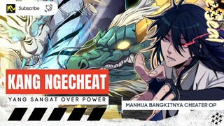 MC Ngecheat Auto Jadi OP, Jalan Cerita Manhua BANGKITNYA CHEATER OVERPOWER 1 jam