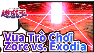 Vua Trò Chơi
Zorc vs. Exodia