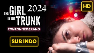 THE GIRL IN THE TRUNK 2024 SUB INDO