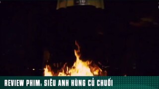 REVIEW PHIM: SIÊU ANH HÙNG CỦ CHUỐI 🍌( phần 9 ) #reviewphimhay