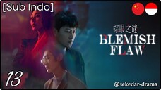 [Sub Indo] Blemish Flaw – Eps. 13 (2025)