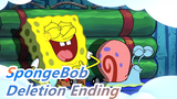 [SpongeBob] SpongeBob Deletion Ending