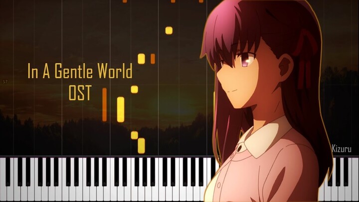 'in a gentle world' | F/SN: Heaven's Feel - II. lost butterfly OST [Piano Arrangement]