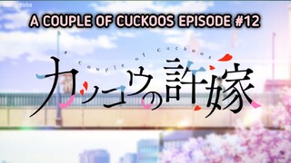 [Episode #12] [ACOC] Eng Sub [Kakkou No Iinazuke]