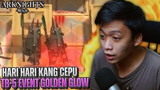 Hari Hari Ketemu Tukang Cepu Lagi ... | Arknights TB-5 Golden Glow