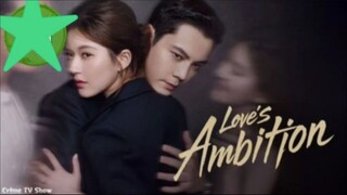Love's Ambition EP.5 (2025) ENG SUB