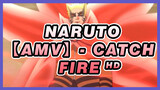 NARUTO|Epic Than Boruto：「AMV」- Catch Fire ᴴᴰ