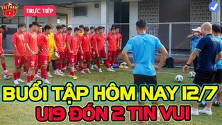 🔴Buổi Tập Chiều Nay 12/7: U19 Việt Nam Đón 2 Tin Vui Cho Bán Kết U19 AFF Cup