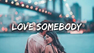 Lauv - Love Somebody (Lyrics)