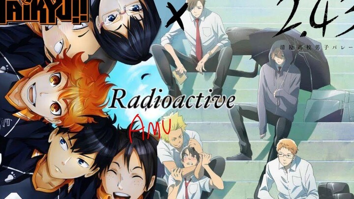 Haikyuu x 243 Seiin กัมมันตภาพรังสี Amv