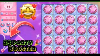 25 party booster level | let's party time | Candy crush saga party booster level |@YeseYOfficial