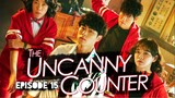(Sub Indo) The Uncanny Counter Episode 15