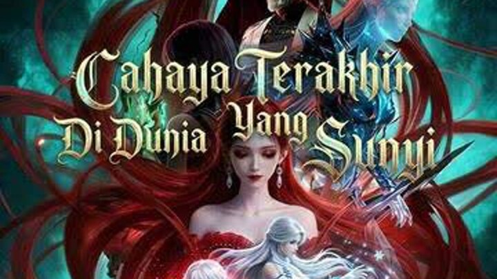 Cahaya Terakhir Di Dunia Yang Sunyi Full Bahasa Indonesia (DB)
