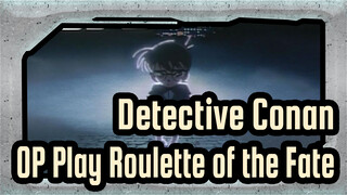 [Detective Conan] OP - Play Roulette of the Fate