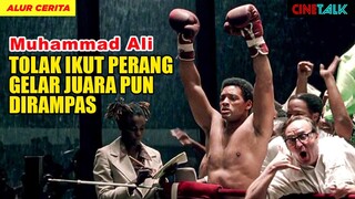 SEMPAT DILARANG TANDING DAN JATUH MISKIN SEBELUM JADI YANG TERHEBAT DI DUNIA - Alur Cerita Film Ali