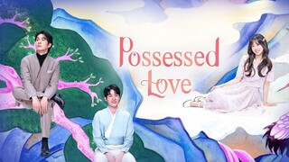 Possessed Love Eps 1 Sub Indo