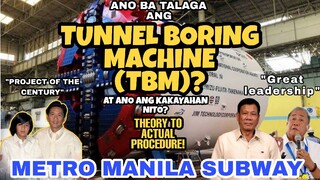 ANO BA TALAGA ANG "TBM"  TUNNEL BORING MACHINE?/ANO ANG KAKAYAHAN NITO?