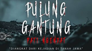 Pulung Gantung : Pati Ngendat (2025)