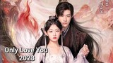 Only Love You 2023 eps 14 sub indo
