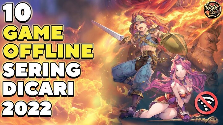 10 Game OFFLINE Andoid HD 2022 - Game OFFLINE Berkualitas Yang Sering Dicari !