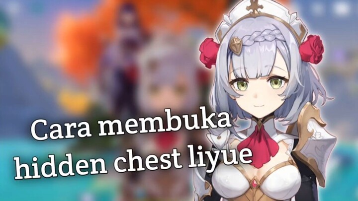 LOKASI DAN CARA BUKA HIDDEN CHEST DI LIYUE !! || genshin impact