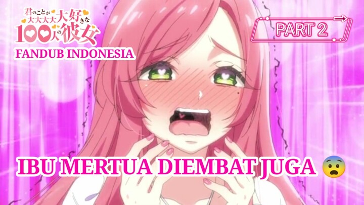 [FANDUB INDONESIA] Embat Ibu Mertua 😋- 100 Pacar yang Sungguh Sangat Amat Benar-benar Mencintaimu