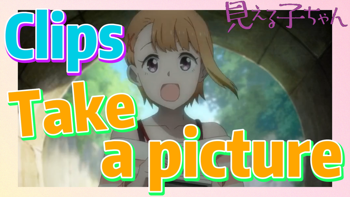 [Mieruko-chan]  Clips | Take a picture