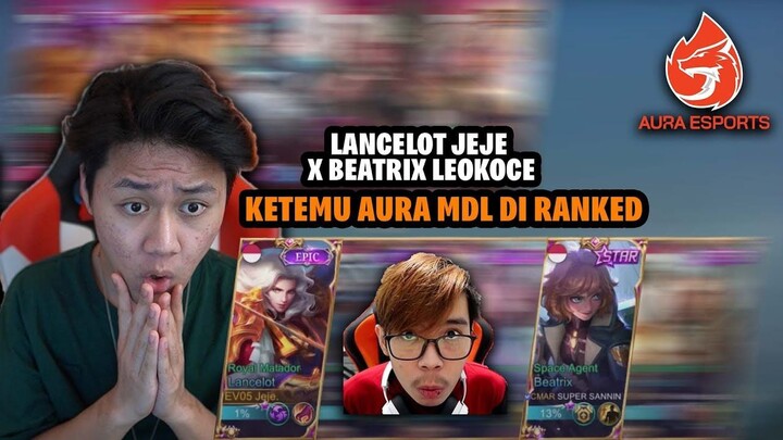 LANCELOT JEJE X BEATRIX LEOKOCE KETEMU AURA MDL DI RANKED! - Mobile Legends