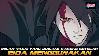 INILAH NASIB YANG DIALAMI SASUKE SETELAH EIDA MENGGUNAKAN MAHAKUASANYA